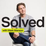 Mark Manson - Solved Podcast